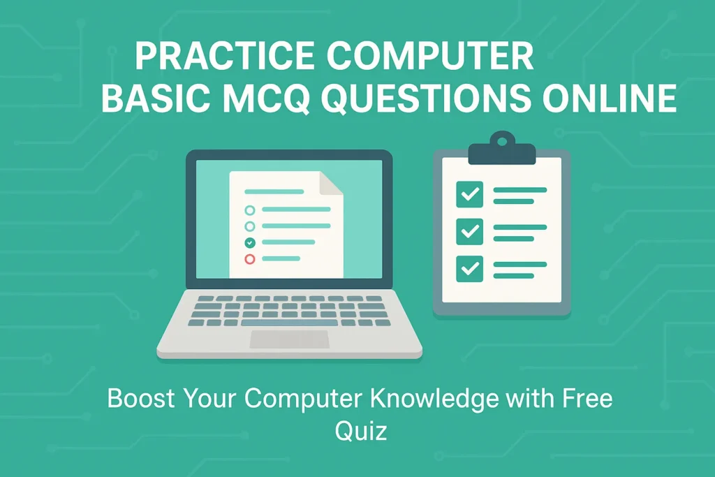 Practice Computer Basic MCQ Questions Online